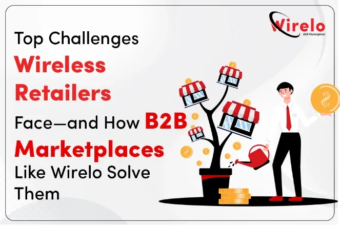Common Challenges in Wireless Retail & How to Overcome Them 